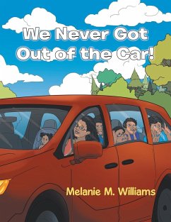 We Never Got out of the Car! - Williams, Melanie M.