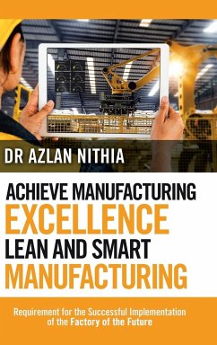 Achieve Manufacturing Excellence Lean and Smart Manufacturing - Nithia, Azlan