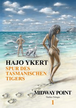 Spur des tasmanischen Tigers (Thriller-Trilogie) - Ykert, Hajo