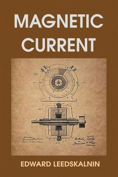 Magnetic Current - Leedskalnin, Edward