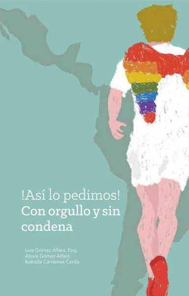 ¡Así lo pedimos! Con orgullo y sin condena (eBook, ePUB) ¡Así lo pedimos! Con orgullo y sin condena (eBook, ePUB)