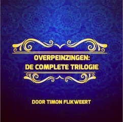 Overpeinzingen: De Complete Trilogie (eBook, ePUB) - Flikweert, Timon