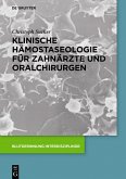 Klinische Hämostaseologie für Zahnärzte und Oralchirurgen (eBook, ePUB)