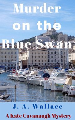 Murder on the Blue Swan (Kate Cavanaugh Mystery, #3) (eBook, ePUB) - Wallace, J. A.