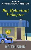 The Reluctant Promoter (A Hurley Beach Mystery, #2) (eBook, ePUB)