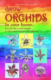 Grow orchids in your home. Live in the exotic magic of the most aristocratic flower. (eBook, ePUB)