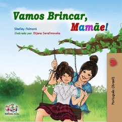 Vamos Brincar, Mamãe! (Portuguese Bedtime Collection) (eBook, ePUB)