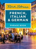 Rick Steves French, Italian & German Phrase Book (eBook, ePUB)