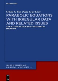Parabolic Equations with Irregular Data and Related Issues (eBook, ePUB) - Le Bris, Claude; Lions, Pierre-Louis