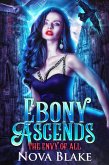 Ebony Ascends (The Envy of All) (eBook, ePUB)