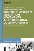 Southern African Liberation Movements and the Global Cold War 'East' (eBook, ePUB)