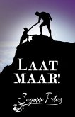 Laat maar! (eBook, ePUB) Laat maar! (eBook, ePUB)