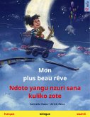 Mon plus beau rêve – Ndoto yangu nzuri sana kuliko zote (français – swahili) (eBook, ePUB)