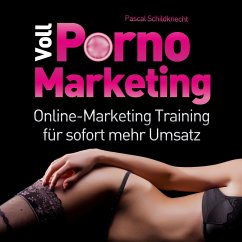 Voll Porno Marketing (MP3-Download) - Schildknecht, Pascal