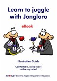 Learn to juggle with Jongloro (eBook) (eBook, ePUB)