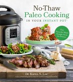 No-Thaw Paleo Cooking in Your Instant Pot® (eBook, ePUB)