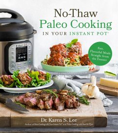 No-Thaw Paleo Cooking in Your Instant Pot® (eBook, ePUB) - Lee, Karen S.