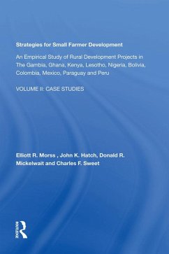 Strategies For Small Farmer Development (eBook, ePUB) - Morss, Elliott R.; Hatch, John K.; Mickelwait, Donald R.; Sweet, Charles F.