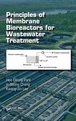 Principles of Membrane Bioreactors for Wastewater Treatment (eBook, PDF) - Park, Hee-Deung; Chang, In-Soung; Lee, Kwang-Jin
