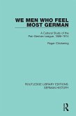 We Men Who Feel Most German (eBook, ePUB)