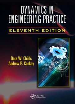 Dynamics in Engineering Practice (eBook, PDF) - Childs, Dara W.; Conkey, Andrew P.