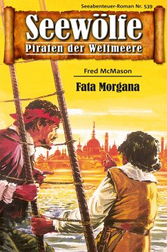 Seewölfe - Piraten der Weltmeere 539 (eBook, ePUB) - McMason, Fred