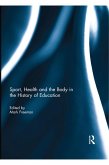Sport, Health and the Body in the History of Education (eBook, ePUB)