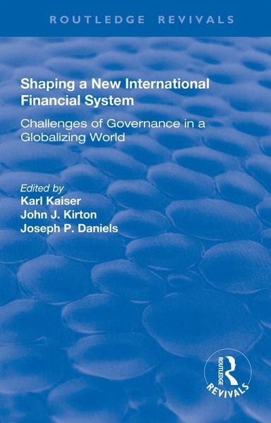 Shaping a New International Financial System (eBook, ePUB)