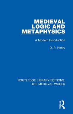 Medieval Logic and Metaphysics (eBook, ePUB) - Henry, D. P.