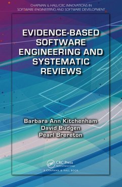 Evidence-Based Software Engineering and Systematic Reviews (eBook, PDF) - Kitchenham, Barbara Ann; Budgen, David; Brereton, Pearl