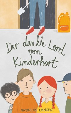 Der dunkle Lord vom Kinderhort - Langer, Andreas