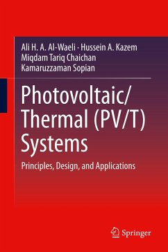 Photovoltaic/Thermal (PV/T) Systems - Al-Waeli, Ali H. A.;Kazem, Hussein A.;Chaichan, Miqdam Tariq
