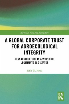 A Global Corporate Trust for Agroecological Integrity (eBook, PDF) - Head, John W.