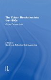 The Cuban Revolution Into The 1990s (eBook, ePUB)