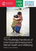 The Routledge Handbook of International Development, Mental Health and Wellbeing (eBook, PDF)