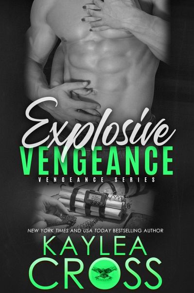 Explosive Vengeance (Vengeance Series, #3) (eBook, ePUB) Explosive Vengeance (Vengeance Series, #3) (eBook, ePUB)