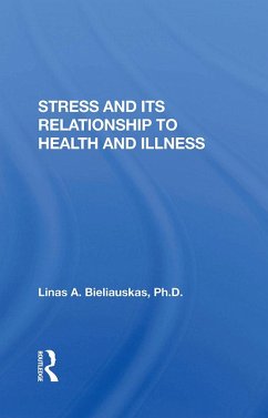 Stress And Its Relationship To Health And Illness (eBook, PDF) - Bieliauskas, Linas A