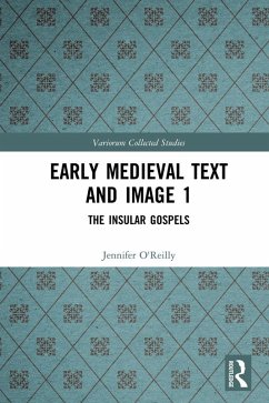 Early Medieval Text and Image Volume 1 (eBook, ePUB) - O'Reilly, Jennifer
