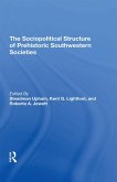 The Sociopolitical Structure Of Prehistoric Southwestern Societies (eBook, ePUB)