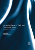 Interrupting Cycles of Early Loss, Trauma and Abuse (eBook, PDF)