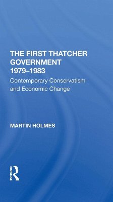 The First Thatcher Government, 1979-1983 (eBook, PDF) - Holmes, Martin