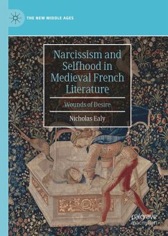 Narcissism and Selfhood in Medieval French Literature - Ealy, Nicholas