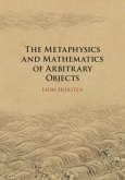 Metaphysics and Mathematics of Arbitrary Objects (eBook, PDF)