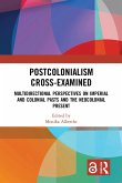 Postcolonialism Cross-Examined (eBook, ePUB) Postcolonialism Cross-Examined (eBook, ePUB)