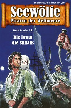 Seewölfe - Piraten der Weltmeere 540 (eBook, ePUB) - Frederick, Burt