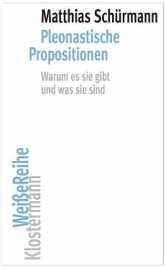 Pleonastische Propositionen - Schürmann, Matthias