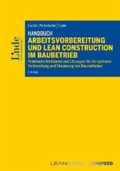 Handbuch Arbeitsvorbereitung und Lean Construction im Baubetrieb - Duschel, Michael;Plettenbacher, Wolf;Stopfer, Martin