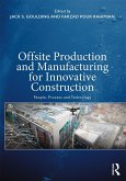 Offsite Production and Manufacturing for Innovative Construction (eBook, ePUB)