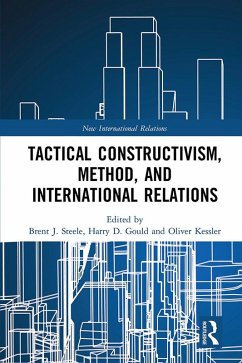 Tactical Constructivism, Method, and International Relations (eBook, PDF)