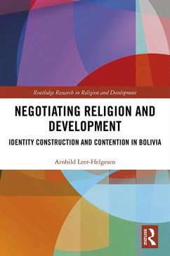 Negotiating Religion and Development (eBook, ePUB) - Leer-Helgesen, Arnhild